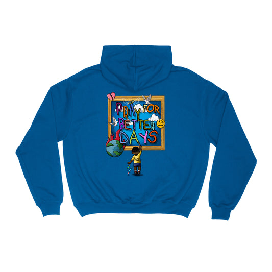 Pray for Better Days Hoodie